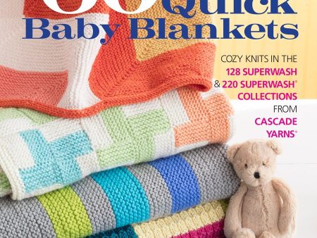 60 MORE QUICK BABY BLANKETS - Cascade Yarns For Discount